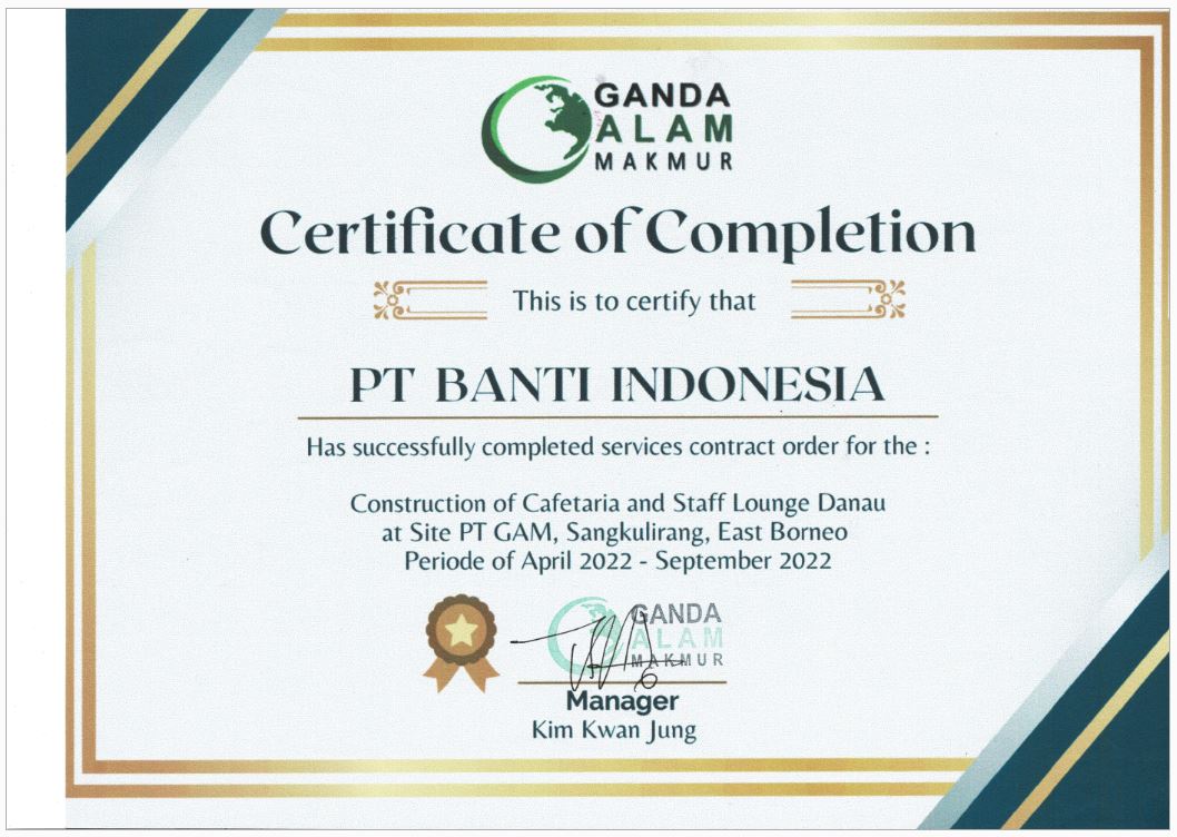 Certificate of Completion Construction of Cafeteria and Staff Lounge Danau at Site PT GAM